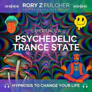 Experience a Psychedelic Trance State, full hypnosis MP3